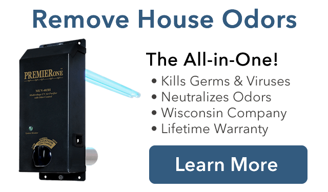 Remove Household Odors with Premiere One UV Solutions. Kills Germs & Viruses passing through your duct work, neutralizes odors, handles your whole house, and we have a money back guarantee.